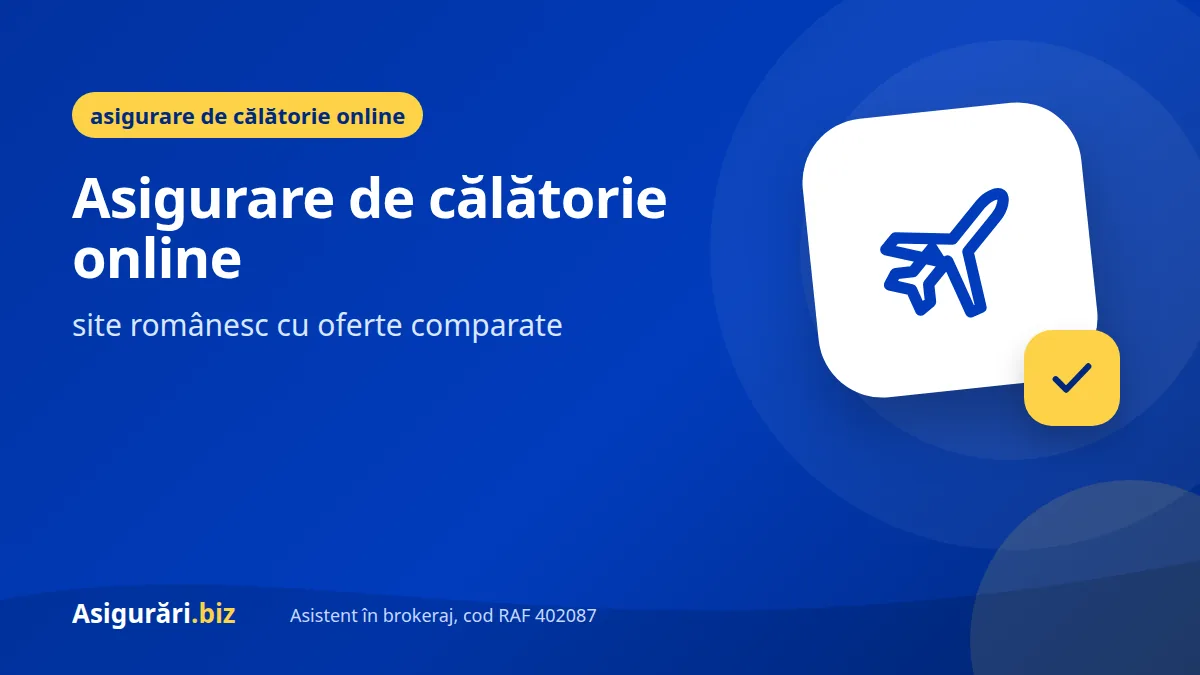 Asigurare de călătorie online: site românesc cu oferte comparate